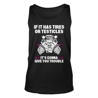 If It Has Tires Unisex Tank Top - Seseable