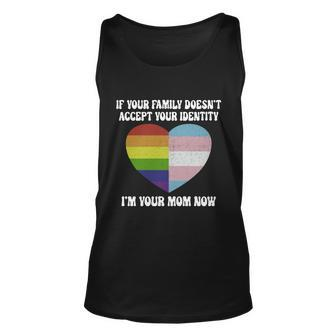 If Your Parents Arent Accepting Im Your Mom Now Lgbt Trans Gift Unisex Tank Top - Thegiftio UK