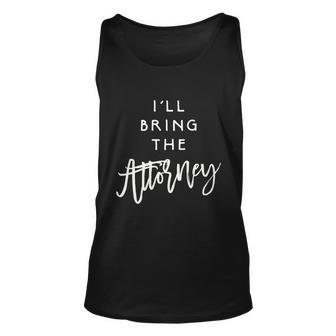 Ill Bring The Attorney Funny Party Group Drinking Lawyer Premium Men Women Tank Top Graphic Print Unisex - Thegiftio UK