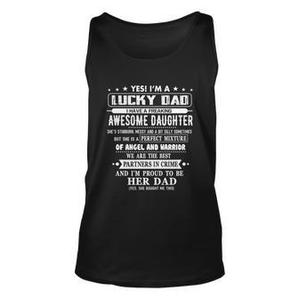 Im A Lucky Dad I Have A Awesome Daughter Shes Stubborn Meaningful Gift Unisex Tank Top - Thegiftio UK