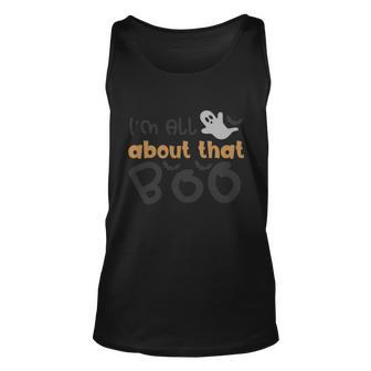 Im All About That Boo Halloween Quote Unisex Tank Top - Monsterry AU