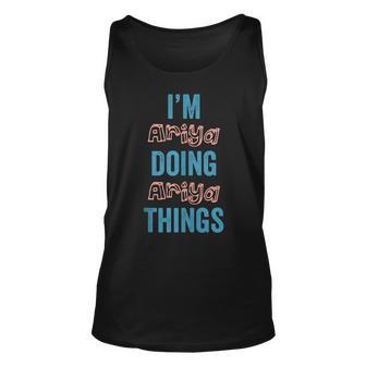 Im Ariya Doing Ariya Things Fun Personalized First Name Gag Unisex Tank Top - Thegiftio UK