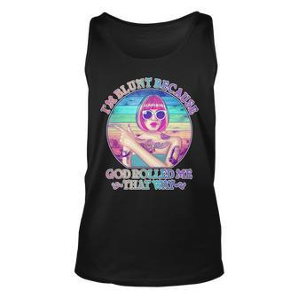 Im Blunt Because God Rolled Me That Way Retro Tattoo Unisex Tank Top - Monsterry