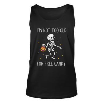 Im Not Too Old For Here Candy Halloween Quote Unisex Tank Top - Monsterry