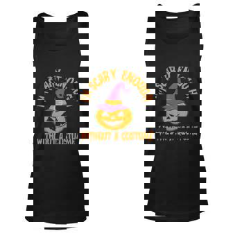 Im Scary Enough Without A Costume Pumpkin Witch Hat Halloween Quote Unisex Tank Top - Monsterry