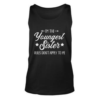 Im The Youngest Sister Rules Not Apply To Me Funny Gift Unisex Tank Top - Monsterry DE