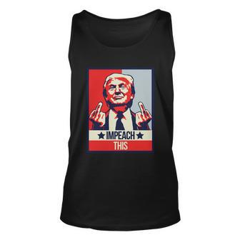 Impeach This Pro Donald Trump Supporter Tshirt Unisex Tank Top - Monsterry