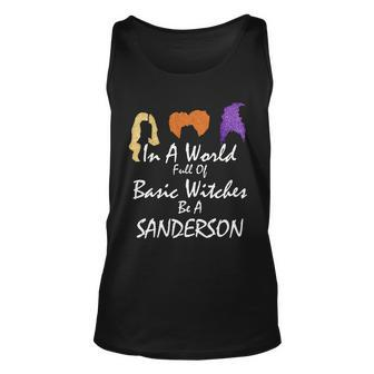 In A World Full Of Basic Witches Be A Sanderson Unisex Tank Top - Monsterry UK