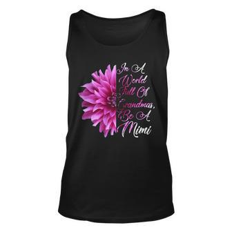 In A World Full Of Grandmas Be A Mimi Tshirt Unisex Tank Top - Monsterry