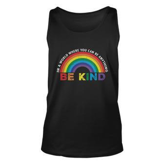 In A World Where You Can Be Anything Be Kind Gay Pride Lgbt Gift Unisex Tank Top - Monsterry