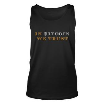 In Bitcoin We Trust Unisex Tank Top - Monsterry AU