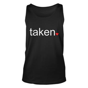 In Love And Taken Great For Valentines Day Tshirt Unisex Tank Top - Monsterry AU