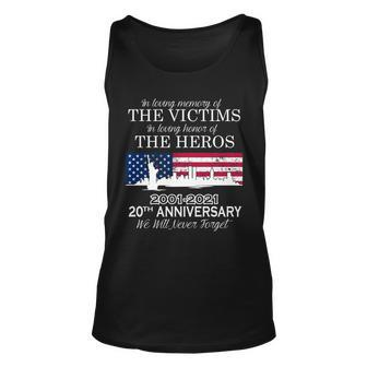 In Loving Memory Of The Victims Heroes 911 20Th Anniversary Tshirt Unisex Tank Top - Monsterry