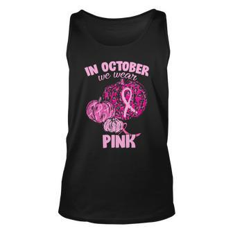 In October We Wear Pink Breast Cancer Awareness Tshirt Unisex Tank Top - Monsterry AU