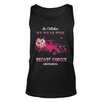 In October We Wear Pink Ribbon Pink Truck Breast Cancer Unisex Tank Top - Monsterry