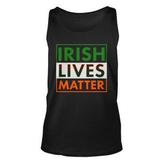 Irish Lives Matter Tshirt Unisex Tank Top - Monsterry AU