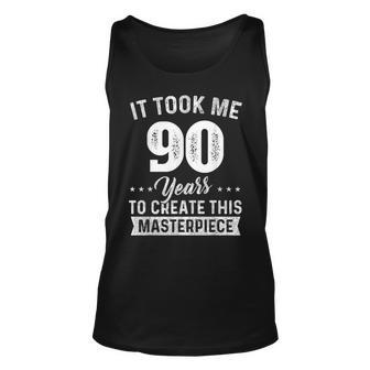 It Took Me 90 Years Masterpiece 90Th Birthday 90 Years Old Unisex Tank Top - Seseable
