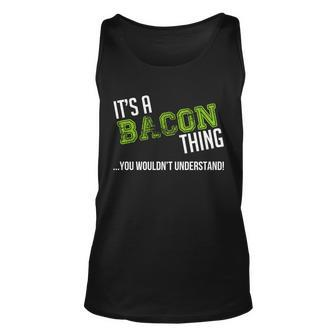 Its A Bacon Thing You Wouldnt Understand Tshirt Unisex Tank Top - Monsterry