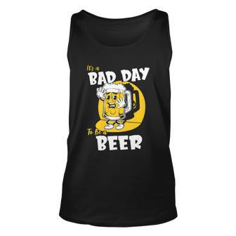 Its A Bad Day To Be A Beer Funny Drinking Beer Brewery Unisex Tank Top - Monsterry AU