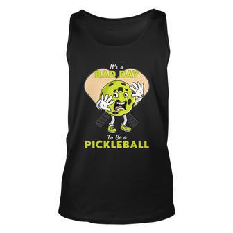 Its A Bad Day To Be A Pickleball Funny Unisex Tank Top - Monsterry