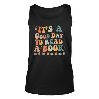 Its A Good Day To Read Book Funny Library Reading Lovers Unisex Tank Top - Thegiftio UK