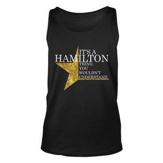 Its A Hamilton Thing You Wouldnt Understand Alexander A Ham Unisex Tank Top - Monsterry CA