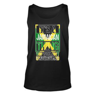 Its A Jamaican Thing You Wouldnt Understand Jamaica Unisex Tank Top - Thegiftio UK