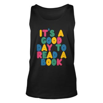 Its Good Day To Read Book Cute Gift Funny Library Read Gift Graphic Design Printed Casual Daily Basic Unisex Tank Top - Thegiftio UK