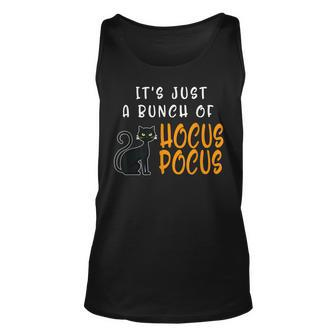 Its Just A Bunch Of Hocus Pocus Halloween Cat Unisex Tank Top - Seseable