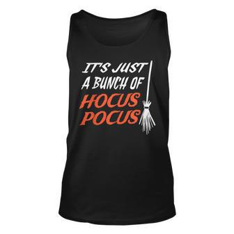 Its Just A Bunch Of Hocus Pocus - Halloween Witch Unisex Tank Top - Seseable