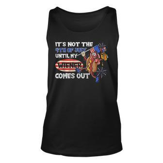 Its Not A Party Until My Wiener Comes Out 4Th Of July Wiener Unisex Tank Top - Seseable