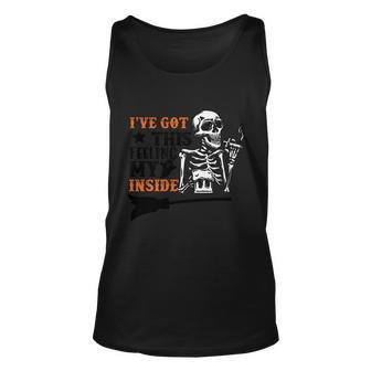 Ive Got This Feeling My Inside Skeleton Halloween Quote Unisex Tank Top - Monsterry