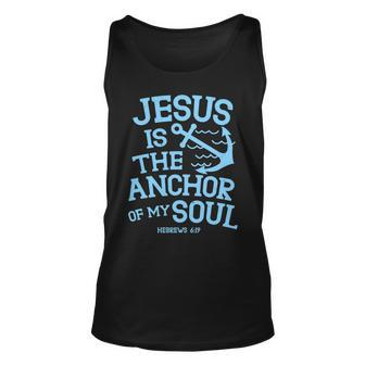 Jesus Is The Anchor Of My Soul Hebrews 619 Unisex Tank Top - Thegiftio UK