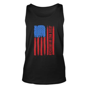 Jesus Was An American Usa 4Th Of July Funny Unisex Tank Top - Monsterry DE