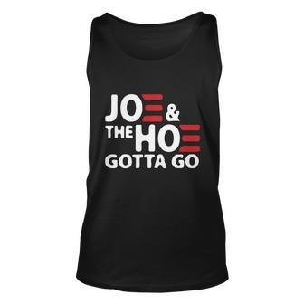 Joe And The Ho Gotta Go Funny Anti Biden Harris Tshirt Unisex Tank Top - Monsterry DE