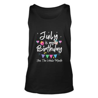 July Is My Birthday Month Funny Girl Unisex Tank Top - Monsterry