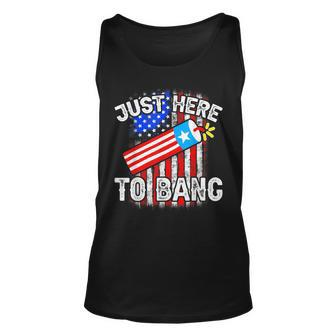 Just Here To Bang 4Th Of July American Flag Fourth Of July Unisex Tank Top - Seseable