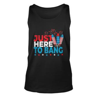 Just Here To Bang Shirt Red White Blue 4Th Of July Fireworks Unisex Tank Top - Monsterry UK