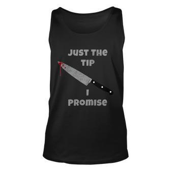 Just The Tip I Promise Halloween Knife Tshirt Unisex Tank Top - Monsterry AU