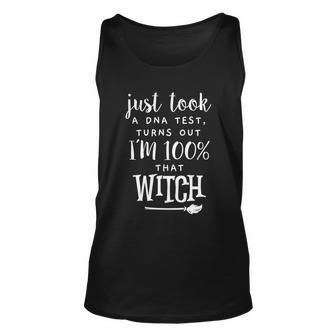 Just Took A Dna Test Turns Out Im 100 That Witch Halloween Quote Unisex Tank Top - Monsterry