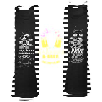 Karaoke And Beer Thats Why Im Here Karaoke Singer Karaoke Unisex Tank Top - Thegiftio