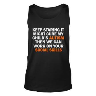 Keep Staring It Might Cure Autism Unisex Tank Top - Monsterry