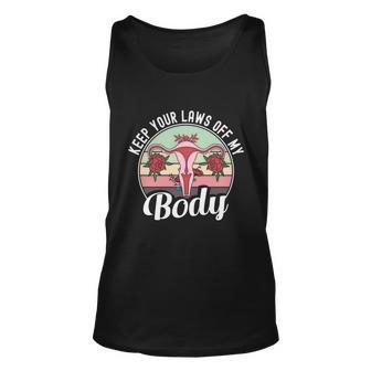 Keep Your Laws Off My Body Pro Choice Reproductive Rights Cute Gift Unisex Tank Top - Monsterry DE