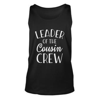Leader Of The Cousin Crew Gift Unisex Tank Top - Monsterry AU