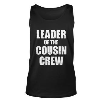 Leader Of The Cousin Crew Meaningful Gift Unisex Tank Top - Monsterry DE