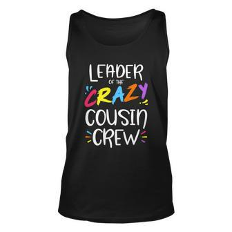 Leader Of The Crazy Cousin Crew Meaningful Gift Unisex Tank Top - Monsterry