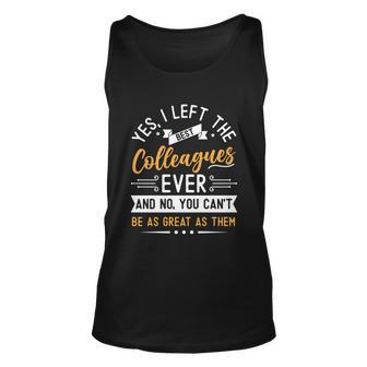 Left The Best Colleagues Gift Farewell Going Away Co Worker Meaningful Gift Unisex Tank Top - Thegiftio UK
