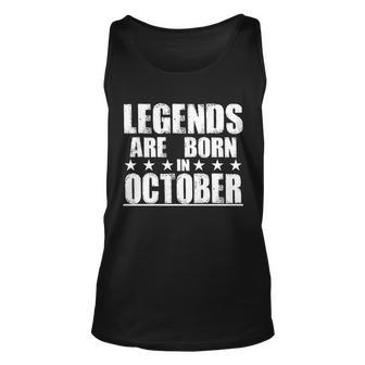 Legends Are Born In October Birthday Unisex Tank Top - Monsterry AU