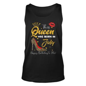Leopard This Queen Was Born In July Happy Birthday To Me Unisex Tank Top - Seseable