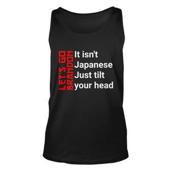 Lets Go Brandon It Isnt Japanese Just Tilt Your Head Unisex Tank Top - Monsterry